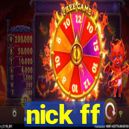 nick ff